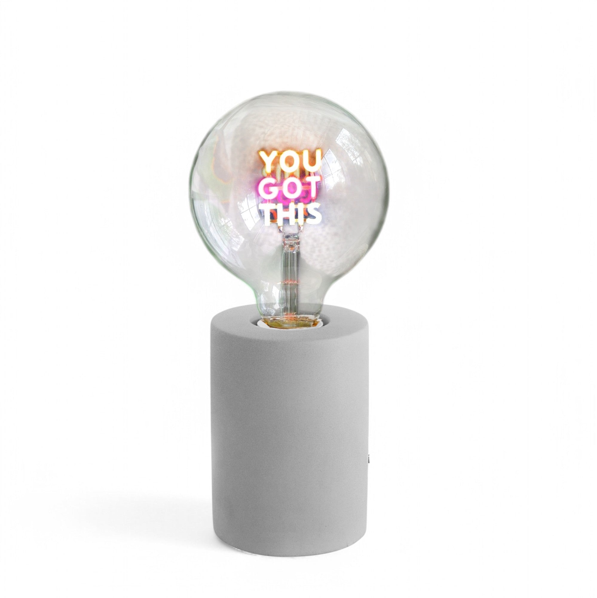 You Got This Text Bulb & Table Lamp - Screw Down