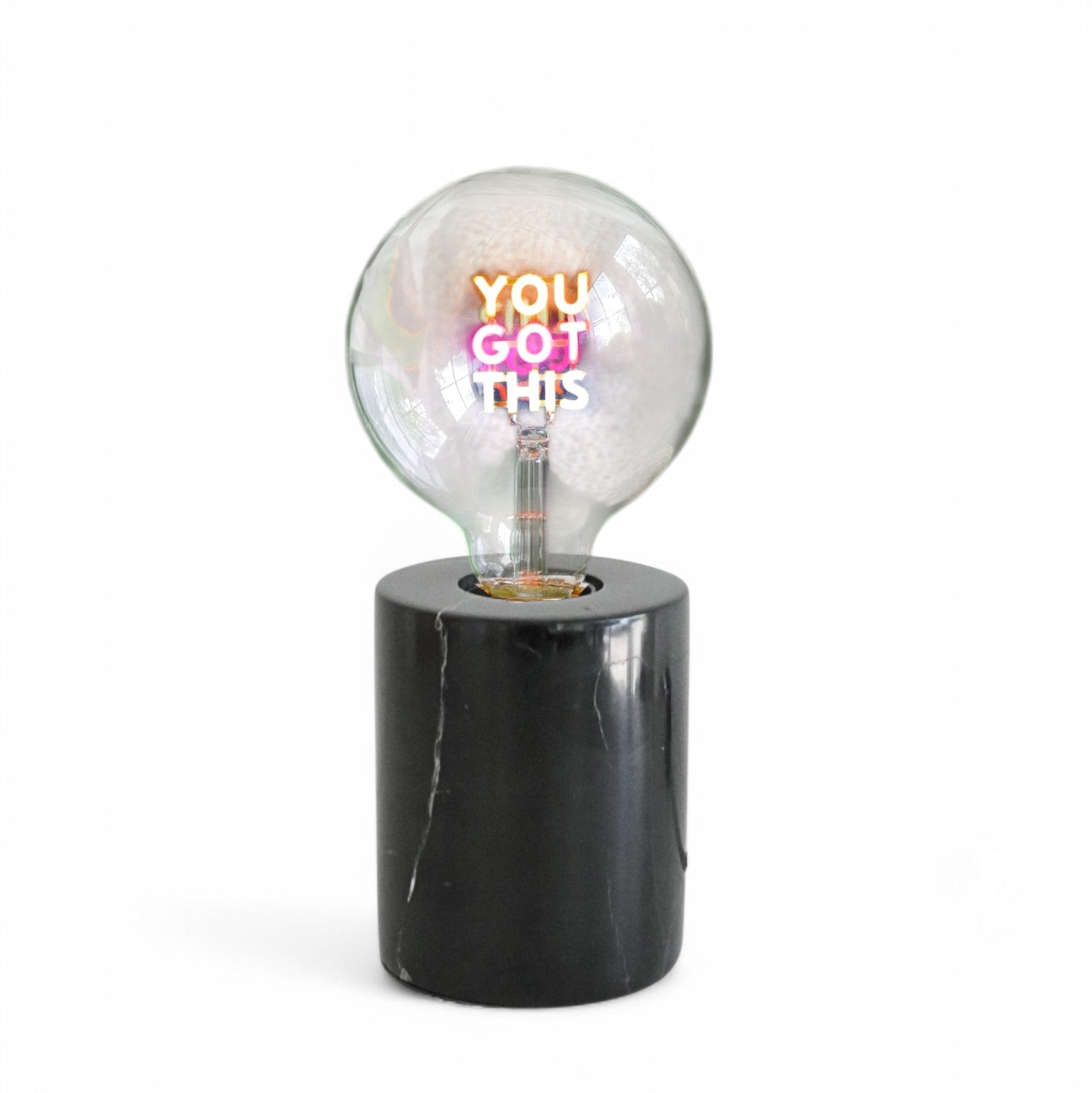 You Got This Text Bulb & Table Lamp - Screw Down