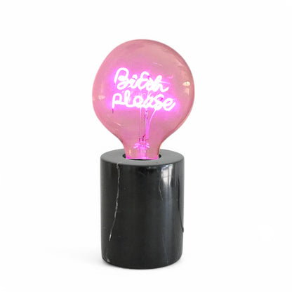 Bitch Please Text Bulb & Table Lamp - Screw Down
