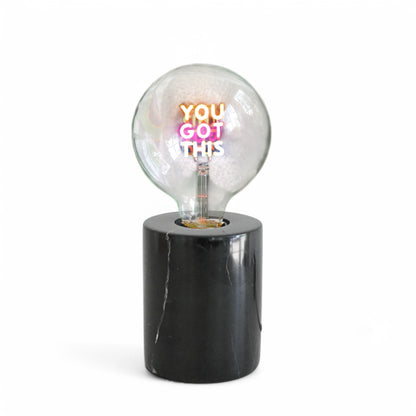You Got This Text Bulb & Table Lamp - Screw Down